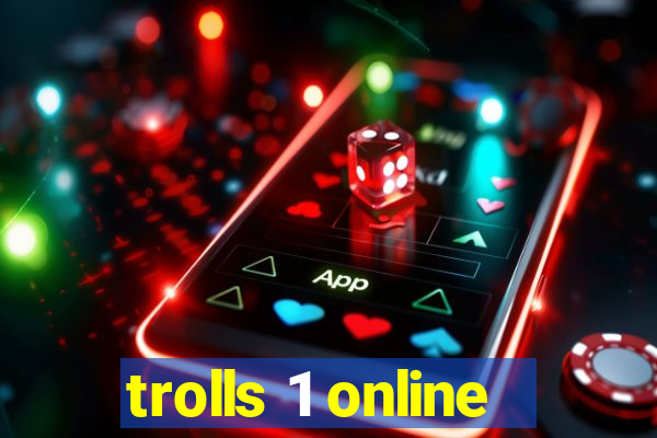 trolls 1 online